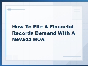 Filing a Financial Records Demand with a Nevada Hoa